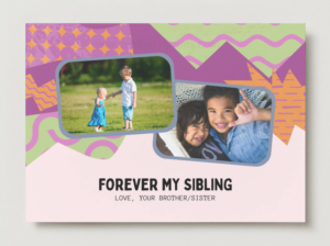 Forever My Sibling Printable Card – Photo Collage Sibling Love Digital Download
