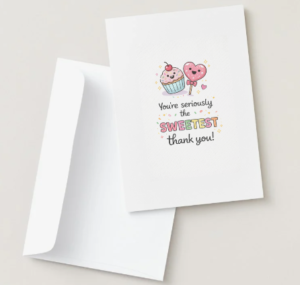 Cute Thank You Card – “You’re Seriously the Sweetest” Printable Card