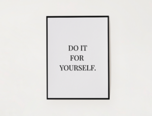 Minimalist Quote Wall Art – “Do It For Yourself” Black and White Printable Poster