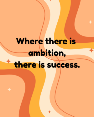 Ambition & Success – Modern Abstract Quote Poster Printable