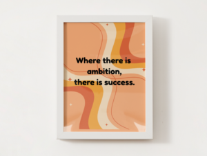 Ambition & Success – Modern Abstract Quote Poster Printable